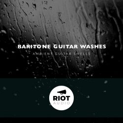 Baritone Guitar Washes by Riot Audio