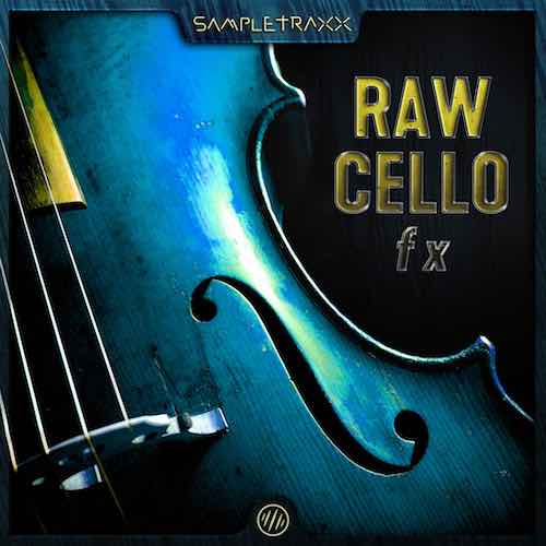 Raw Cello FX by Sampletraxx