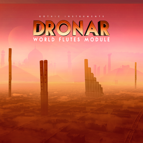 Dronar World Flutes Module by Sonora Cinematic