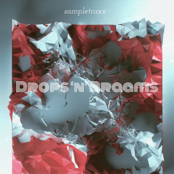 Drops n Braams by Sampletraxx