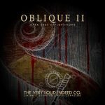 OBLIQUE II by The Very Loud Indeed Company