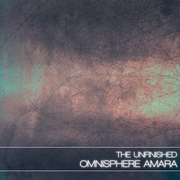 Omnisphere Amara by the Unfinished