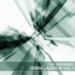 Zebra Lazarus Vol II by The Unfinished