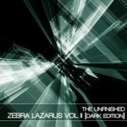 Zebra Lazarus Vol II Dark Edition by The Unfinished