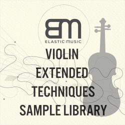 Violin Extended Techniques by Elastic Music