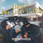 Drill Billionaires by Future Samples