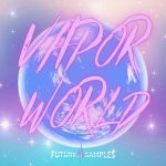 Vapor World by Future Samples