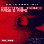 Emotional Trance Pads and Arps Vol 5 by Equinox Sounds