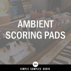Ambient Scoring Pads by Simple Samples Audio