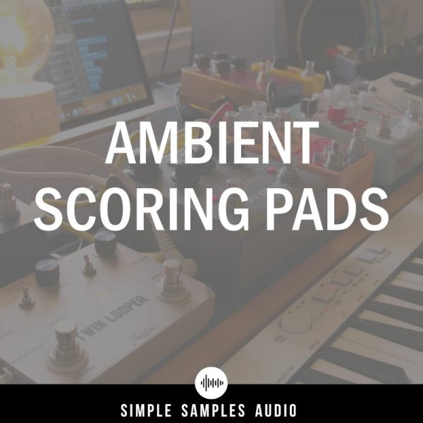 Ambient Scoring Pads by Simple Samples Audio