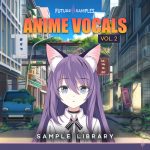 Anime Vocals Vol 2 by Future Samples