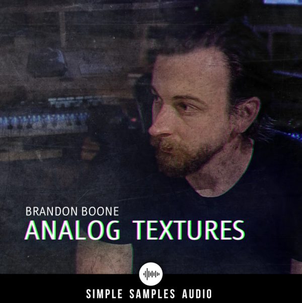 Brandon Boone Analog Textures by Simple Samples Audio