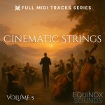 Cinematic Strings Vol 5 by Equinox Sounds