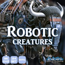 Robotic Creatures SFX by David Dumais Audio