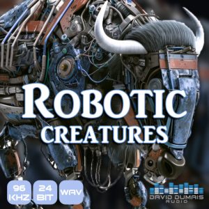 Robotic Creatures SFX by David Dumais Audio