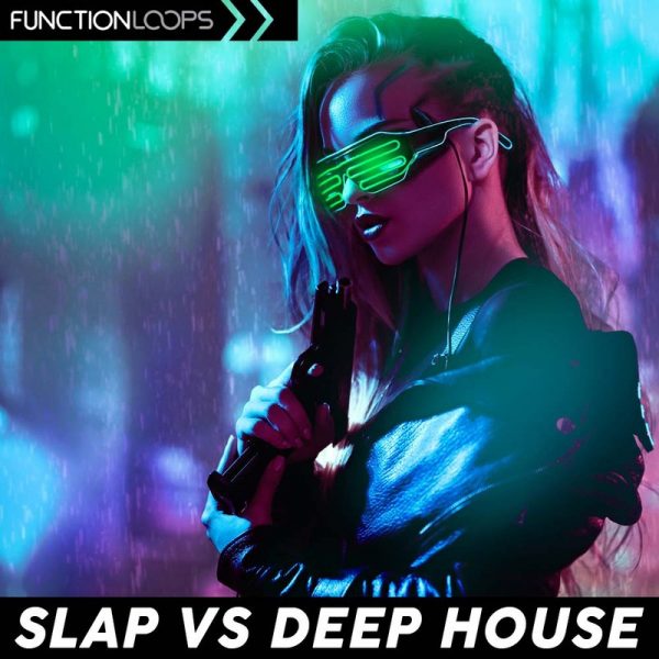 Slap vs Deep House by Function loops