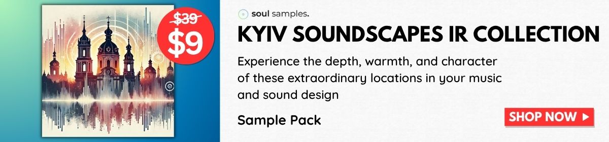 Kyiv Soundscapes IR Collection Weekly Featured Deal small banner