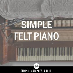 Simple Felt Piano by Simple Samples Audio