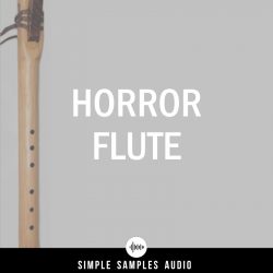 Horror Flute by Simple Samples Audio