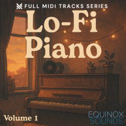Lo-Fi Piano Vol 1 by Equinox Sounds