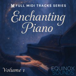 Enchanting Piano Vol 1 by Equinox Sounds