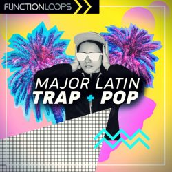 Major Latin Trap & Pop by Function Loops