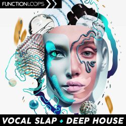 Vocal Slap and Deep House by Function Loops